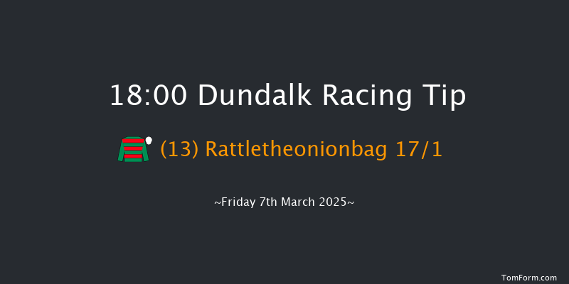 Dundalk  18:00 Handicap 6f Fri 28th Feb 2025