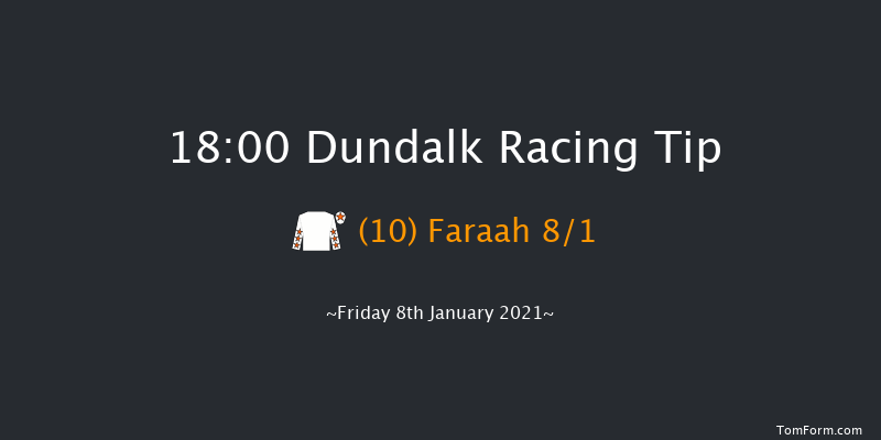 Follow Us On Twitter At DundalkStadium Maiden (Plus 10) Dundalk 18:00 Maiden 6f Fri 18th Dec 2020