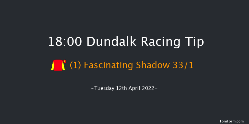 Dundalk 18:00 Handicap 12f Fri 8th Apr 2022