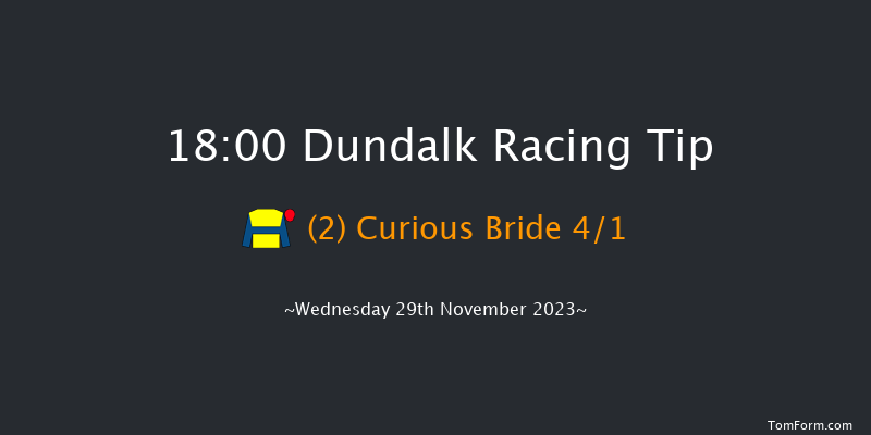 Dundalk 18:00 Handicap 16f Fri 24th Nov 2023