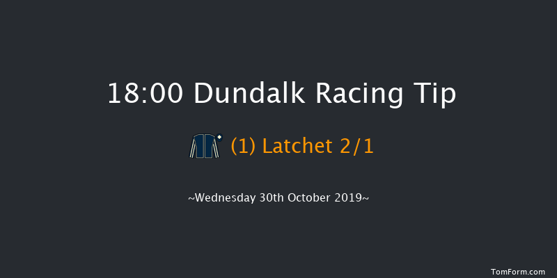 Dundalk 18:00 Handicap 8f Fri 25th Oct 2019
