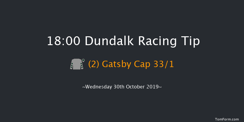 Dundalk 18:00 Handicap 8f Fri 25th Oct 2019