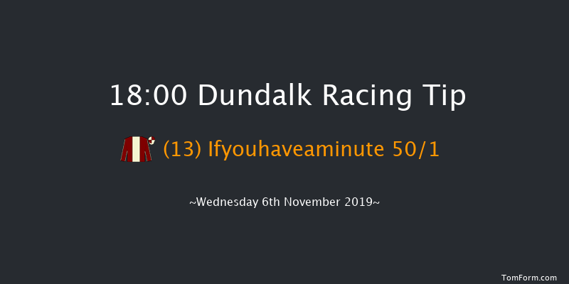 Dundalk 18:00 Handicap 11f Fri 1st Nov 2019