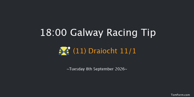 Galway 18-00 7f Mon 7th Sep 2026