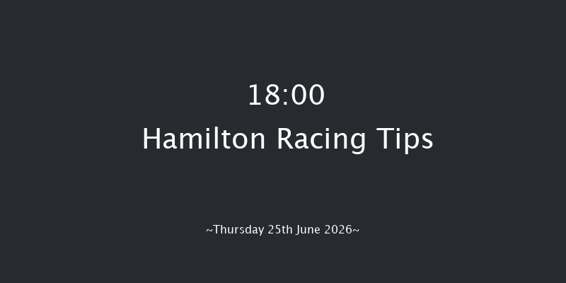 Hamilton 18-00 (Class 6) 13f Wed 17th Jun 2026