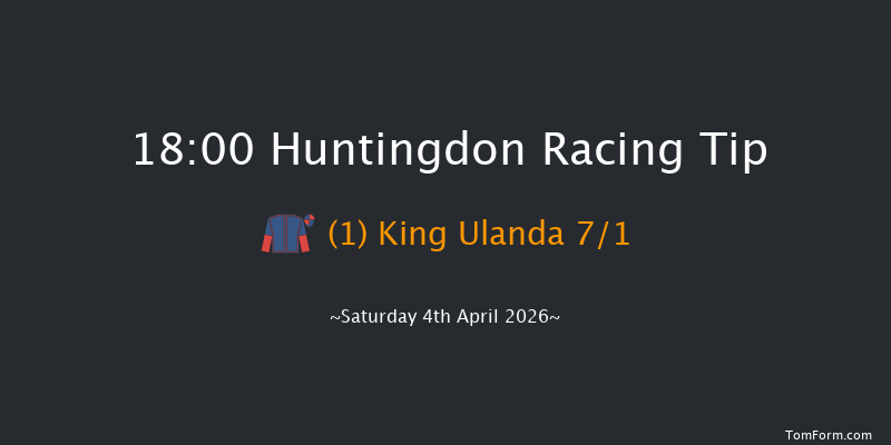 Huntingdon 18-00 (Class 4) 15f Wed 18th Mar 2026