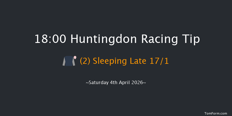 Huntingdon 18-00 (Class 4) 15f Wed 18th Mar 2026