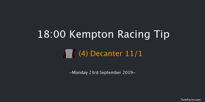 Kempton 18:00 Stakes (Class 5) 8f Mon 16th Sep 2019