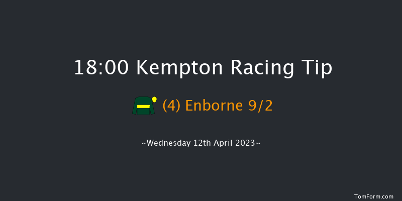 Kempton 18:00 Handicap (Class 6) 7f Mon 10th Apr 2023