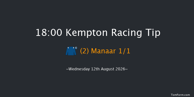 Kempton 18-00 (Class 3) 11f Mon 10th Aug 2026