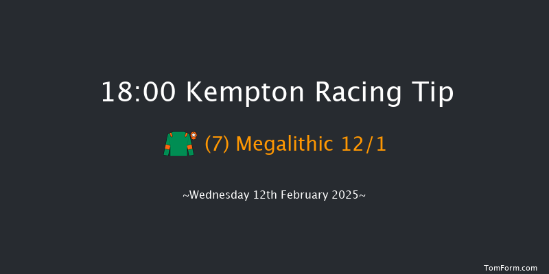Kempton  18:00 Maiden (Class 5) 8f Fri 7th Feb 2025