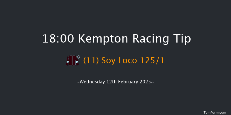 Kempton  18:00 Maiden (Class 5) 8f Fri 7th Feb 2025