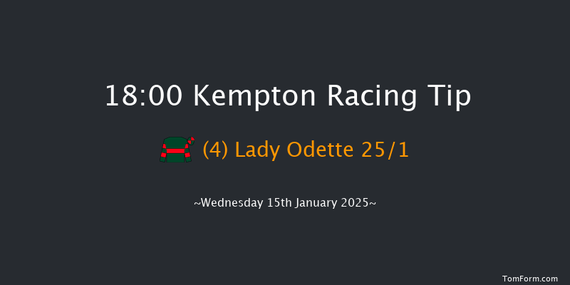 Kempton  18:00 Maiden (Class 5) 8f Wed 8th Jan 2025