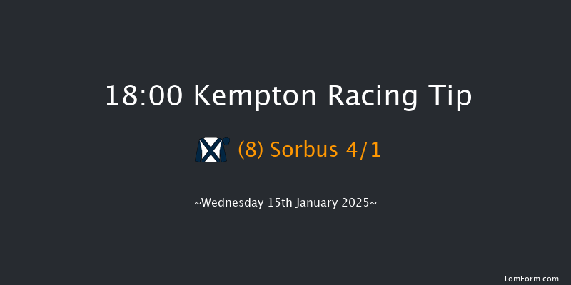 Kempton  18:00 Maiden (Class 5) 8f Wed 8th Jan 2025