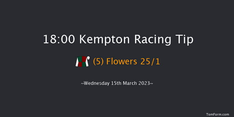 Kempton 18:00 Stakes (Class 5) 11f Fri 10th Mar 2023