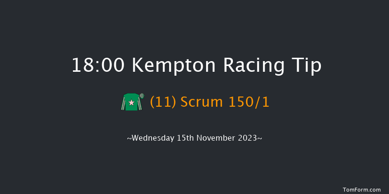 Kempton 18:00 Stakes (Class 4) 8f Mon 13th Nov 2023