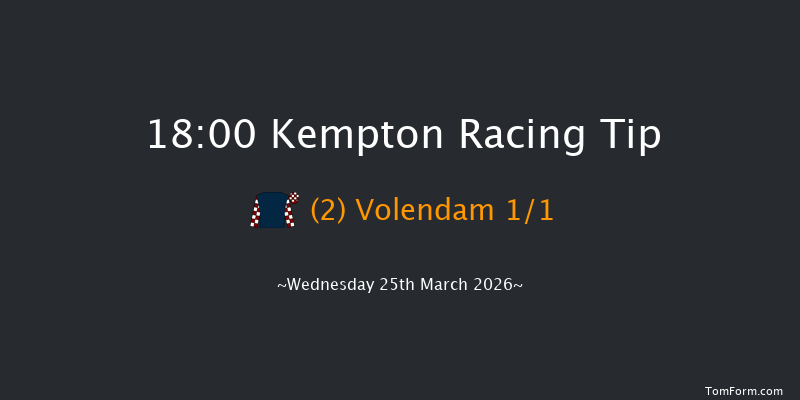 Kempton 18-00 (Class 6) 8f Mon 23rd Mar 2026