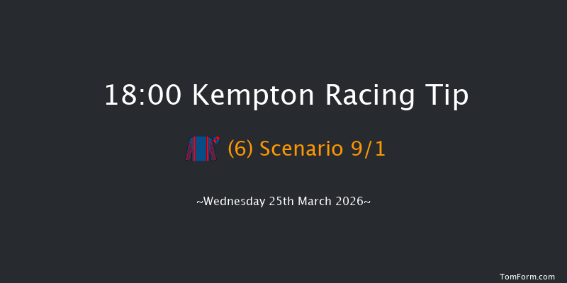 Kempton 18-00 (Class 6) 8f Mon 23rd Mar 2026