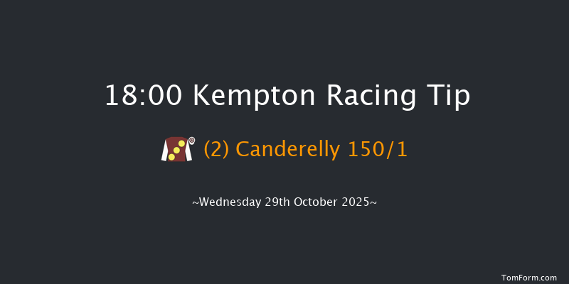 Kempton 18-00 (Class 5) 8f Wed 22nd Oct 2025