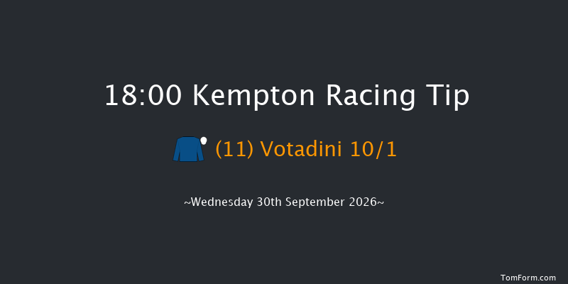 Kempton 18-00 (Class 3) 8f Wed 23rd Sep 2026