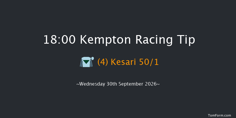 Kempton 18-00 (Class 3) 8f Wed 23rd Sep 2026