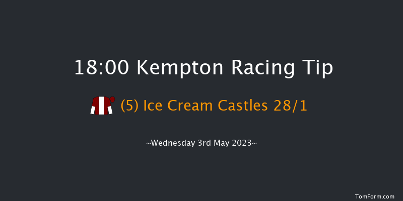 Kempton 18:00 Stakes (Class 5) 6f Mon 1st May 2023