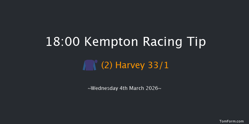 Kempton 18-00 (Class 4) 8f Mon 2nd Mar 2026