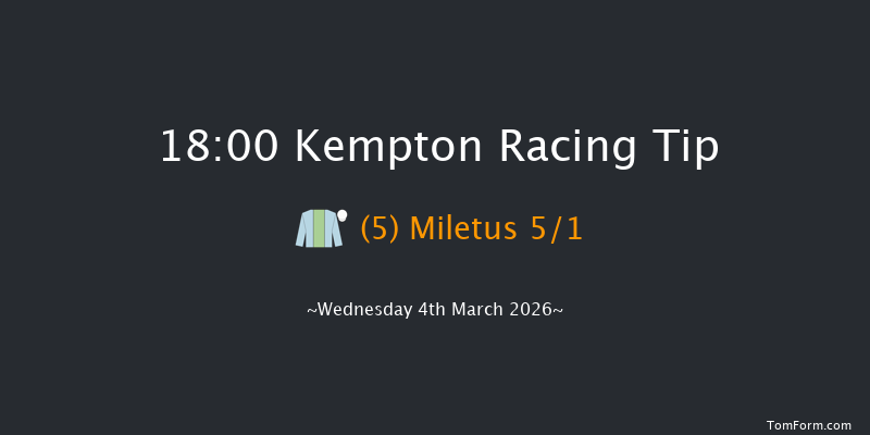 Kempton 18-00 (Class 4) 8f Mon 2nd Mar 2026