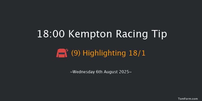 Kempton 18-00 (Class 6) 6f Wed 9th Jul 2025