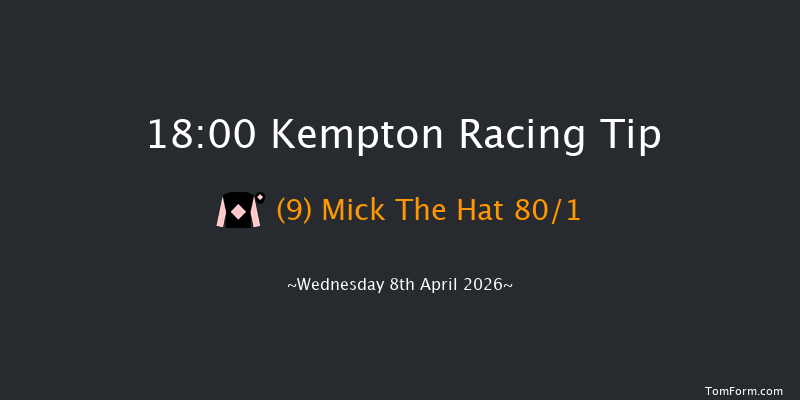 Kempton 18-00 (Class 4) 8f Mon 6th Apr 2026