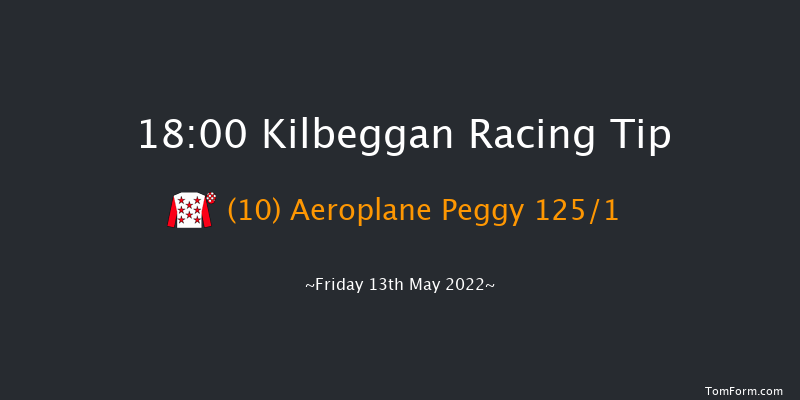 Kilbeggan 18:00 Maiden Hurdle 19f Fri 22nd Apr 2022