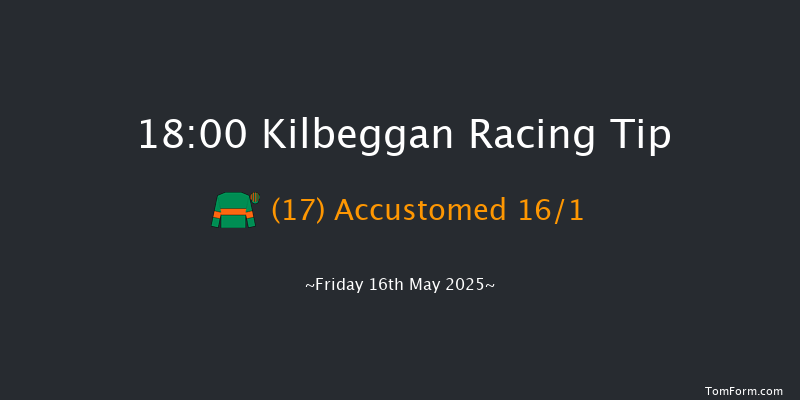 Kilbeggan 18-00 19f Fri 25th Apr 2025