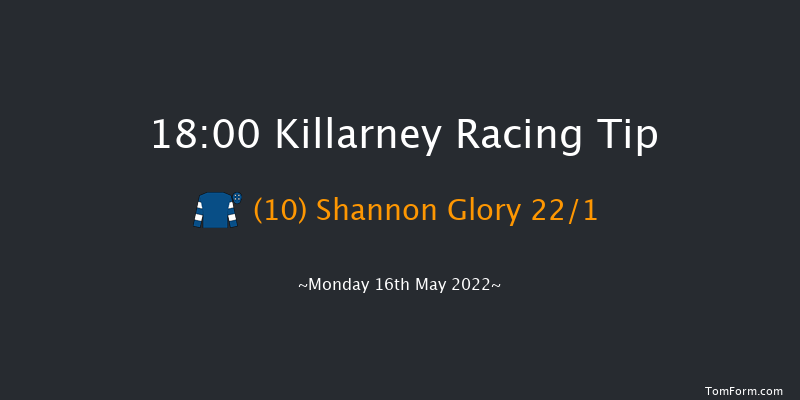 Killarney 18:00 Maiden Hurdle 22f Sun 15th May 2022
