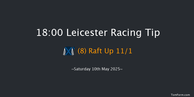 Leicester 18-00 (Class 6) 6f Sat 26th Apr 2025