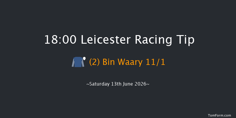 Leicester 18-00 (Class 4) 7f Mon 8th Jun 2026