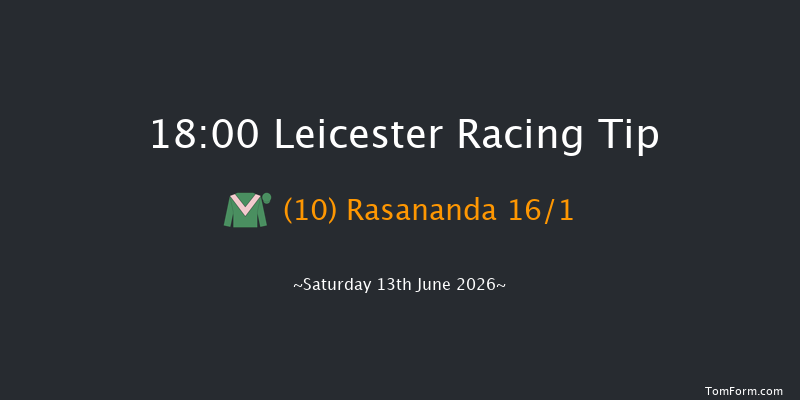 Leicester 18-00 (Class 4) 7f Mon 8th Jun 2026