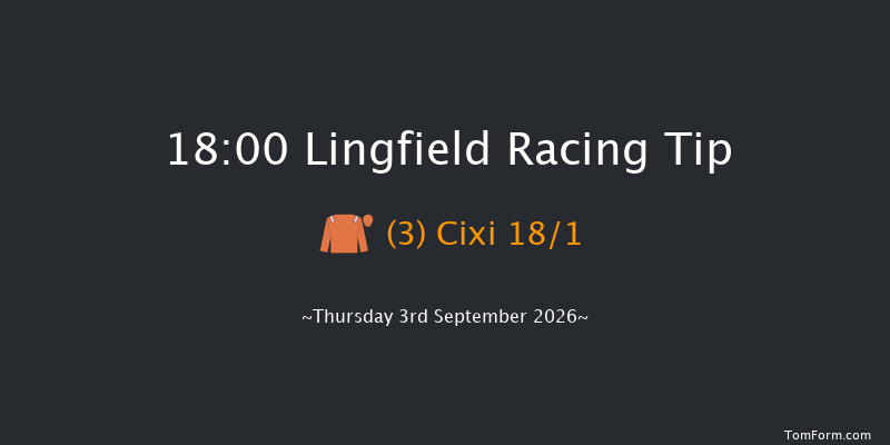 Lingfield 18-00 (Class 5) 7f Tue 1st Sep 2026