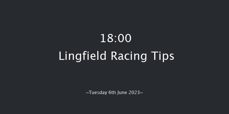 Lingfield 18:00 Stakes (Class 5) 6f Sat 3rd Jun 2023