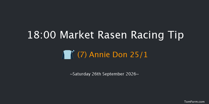 Market Rasen 18-00 (Class 5) 23f Sat 15th Aug 2026