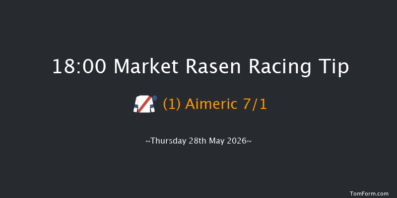 Market Rasen 18-00 (Class 4) 18f Fri 8th May 2026