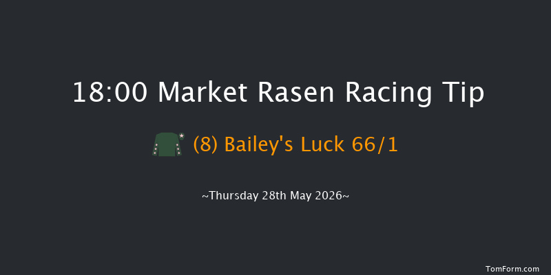 Market Rasen 18-00 (Class 4) 18f Fri 8th May 2026