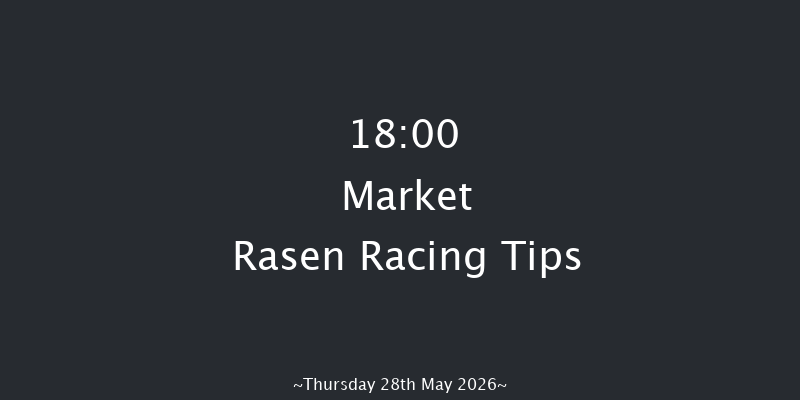 Market Rasen 18-00 (Class 4) 18f Fri 8th May 2026