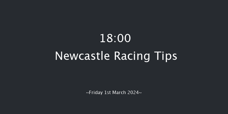 Newcastle  18:00 Stakes
(Class 5) 5f Sat 24th Feb 2024