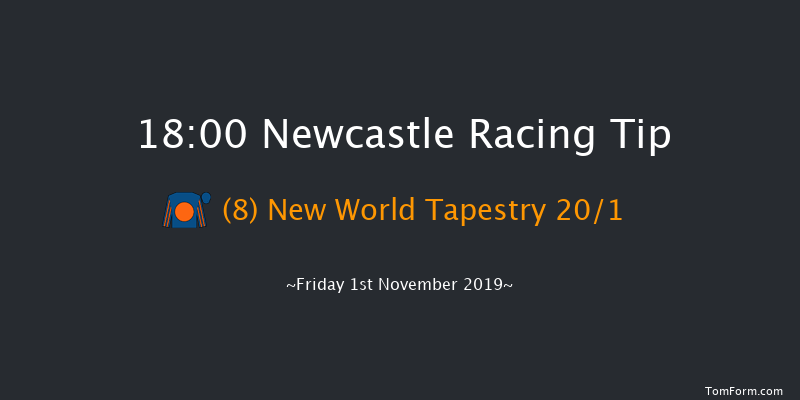 Newcastle 18:00 Group 1 (Class 1) 8f Fri 25th Oct 2019
