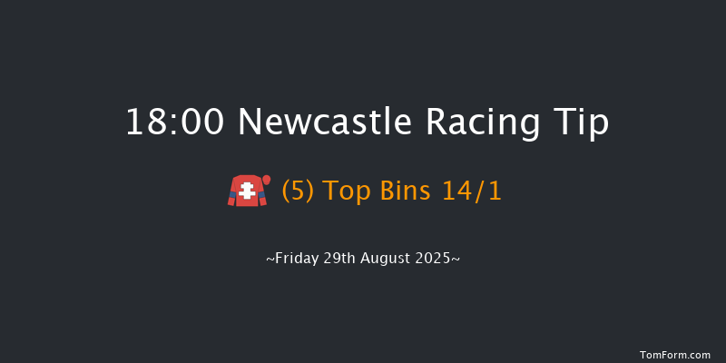 Newcastle 18-00 (Class 6) 10f Thu 21st Aug 2025