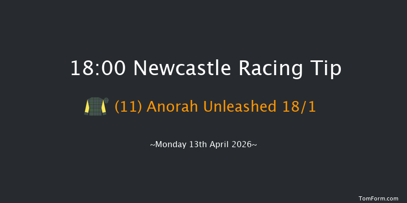 Newcastle 18-00 (Class 6) 6f Sat 11th Apr 2026