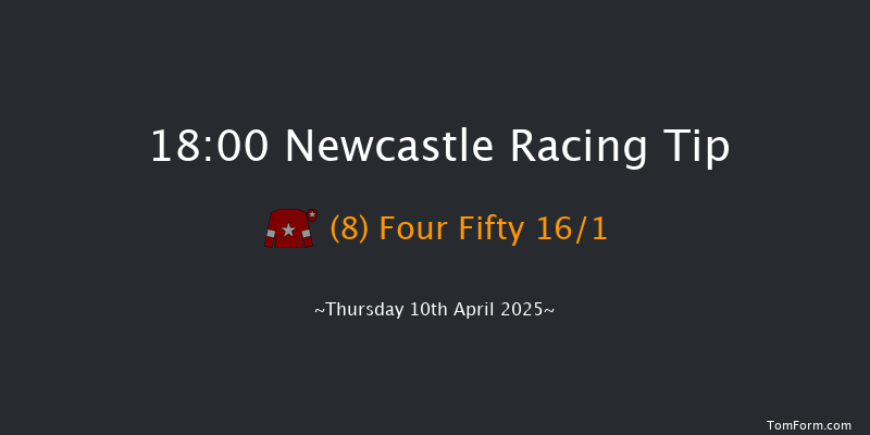 Newcastle 18-00 (Class 5) 7f Sat 5th Apr 2025
