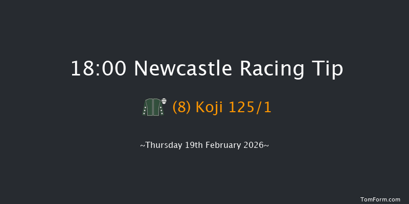 Newcastle 18-00 (Class 6) 7f Sun 15th Feb 2026
