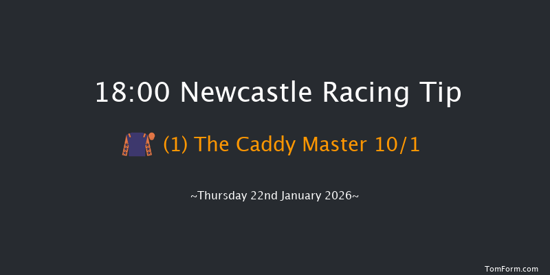 Newcastle 18-00 (Class 6) 7f Tue 20th Jan 2026