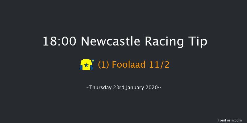 Newcastle 18:00 Handicap (Class 4) 6f Tue 21st Jan 2020
